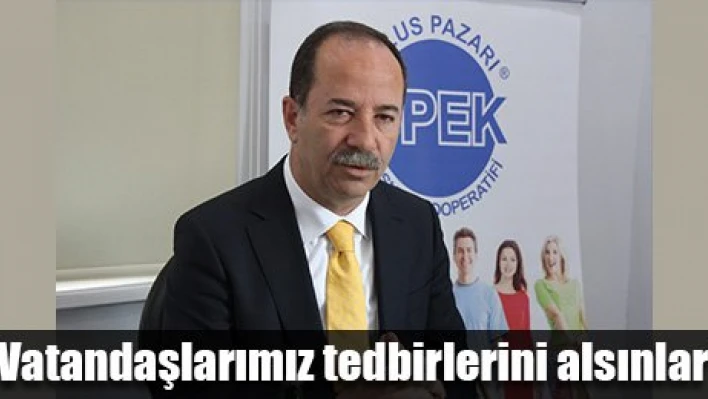 Gerekli önlemler alındı