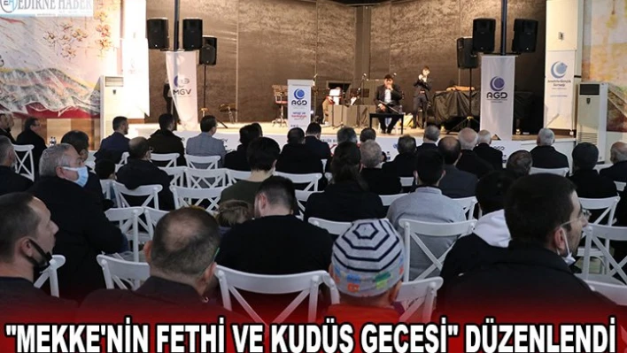 'Mekke'nin Fethi ve Kudüs Gecesi' düzenlendi