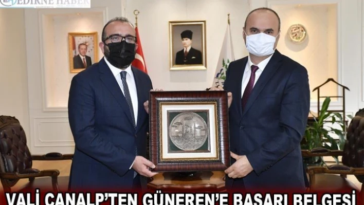 VALİ CANALP'TEN GÜNEREN'E BAŞARI BELGESİ
