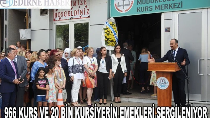 966 kurs ve 20 Bin kursiyerin emekleri sergileniyor