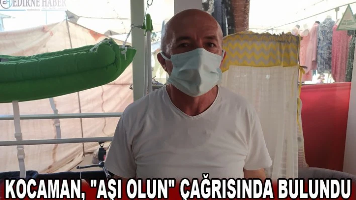 Kocaman, 'aşı olun' çağrısında bulundu