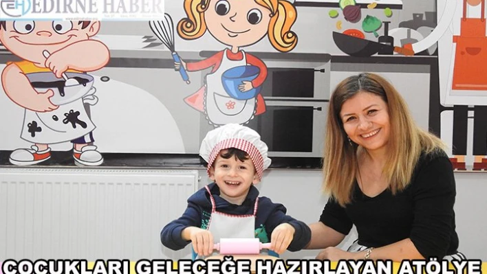 GELECEĞE HAZIRLAYAN ATÖLYE