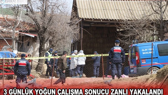 3 GÜNLÜK YOĞUN ÇALIŞMA SONUCU ZANLI YAKALANDI