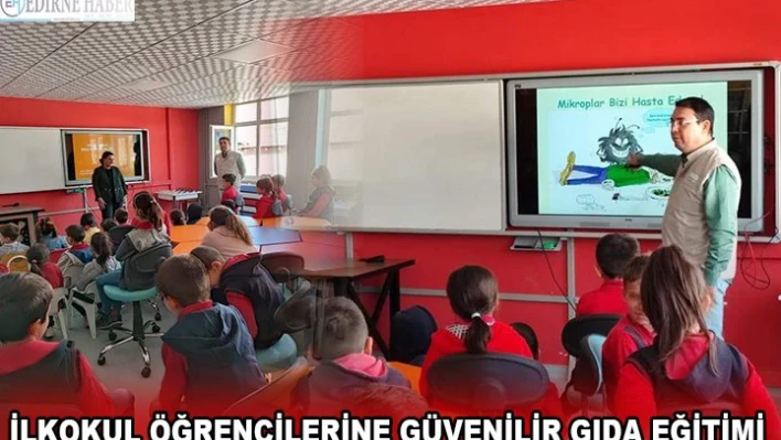 İLKOKUL ÖĞRENCİLERİNE GÜVENİLİR GIDA EĞİTİMİ