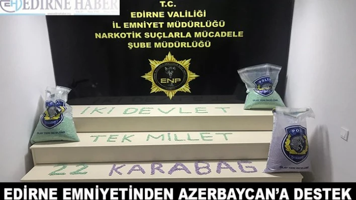 Edirne emniyetinden Azerbaycan'a destek