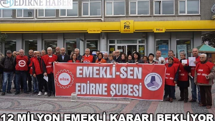 '12 Milyon Emekli Kararı Bekliyor'