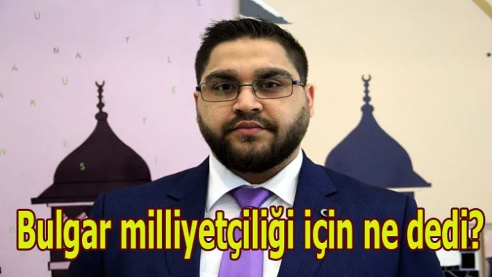 'İslam karşıtlığı Bulgaristan'a yansıdı'