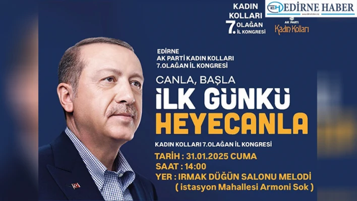 AK Parti Edirne 7. Olağan İl Kadın Kolları Kongresi yapılacak