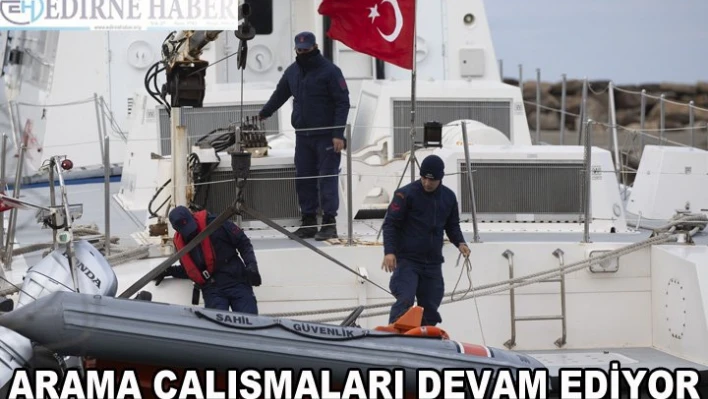 Arama çalışmaları devam ediyor