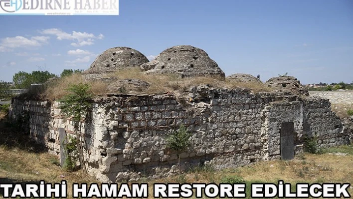 Tarihi hamam restore edilecek