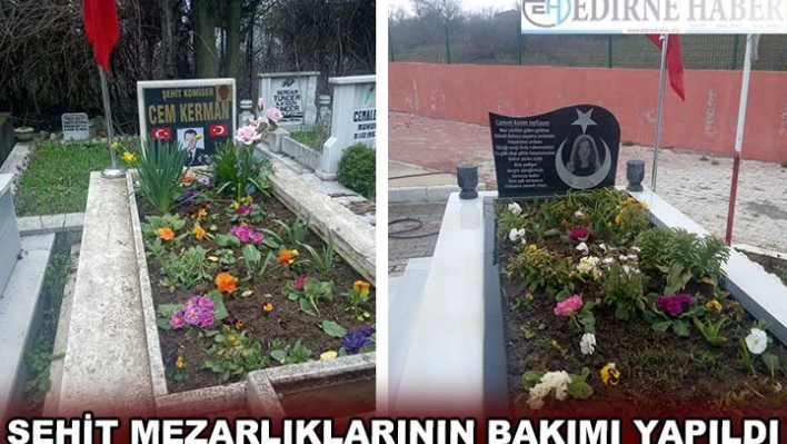 Şehit mezarlıklarının bakımı yapıldı