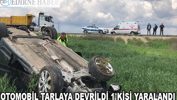Otomobil tarlaya devrildi