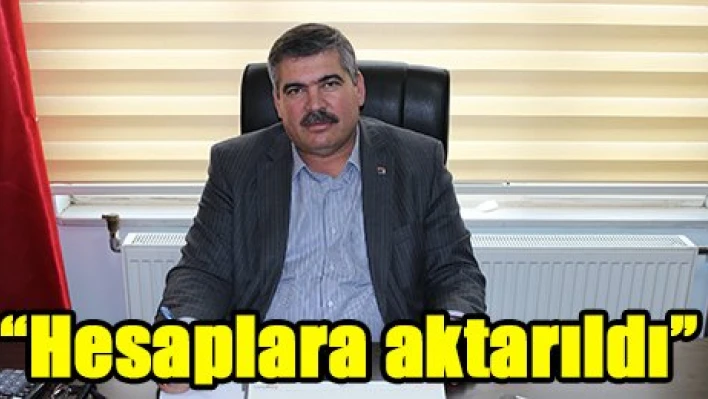 'Hesaplara aktarıldı'