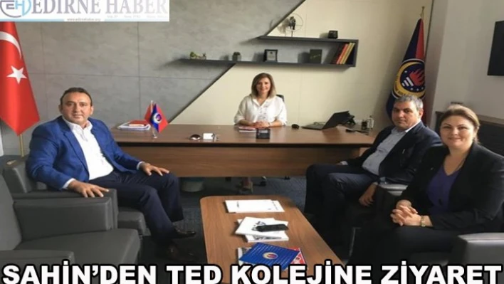 Şahin'den TED Koleji'ne ziyaret