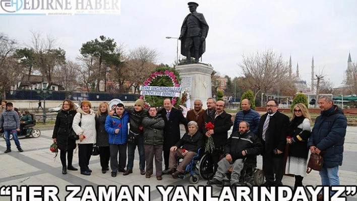 'HERHANGİ BİR ARALIKTA DEĞİL HER ZAMAN YANINDAYIZ'