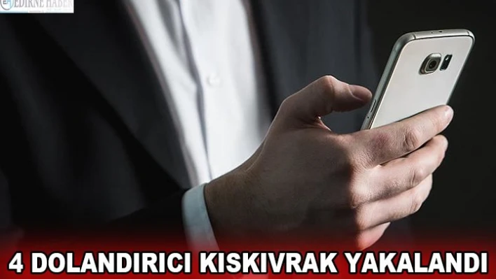  Telefonla dolandırdıkları tespit edilen 4 şüpheli tutuklandı