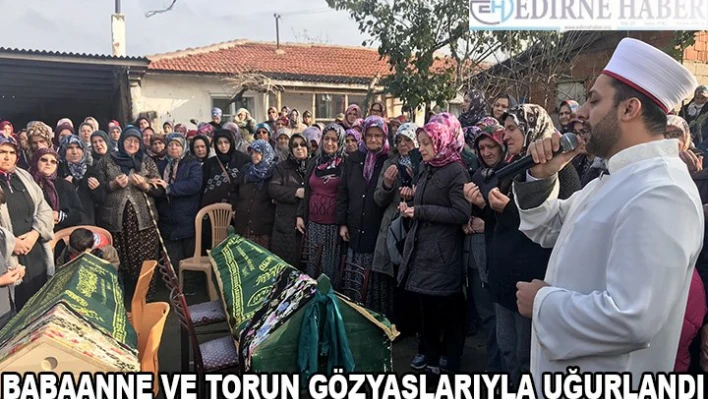 Babaanne ve torun gözyaşlarıyla uğurlandı