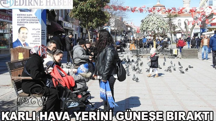 Karlı hava yerini güneşe bıraktı