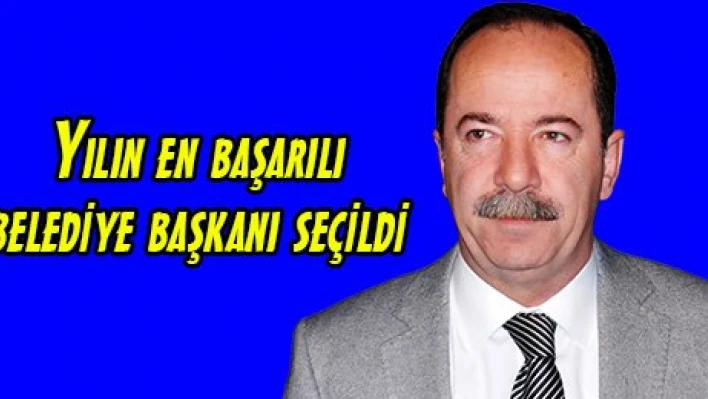 Yılın en başarılı belediye başkanı seçildi