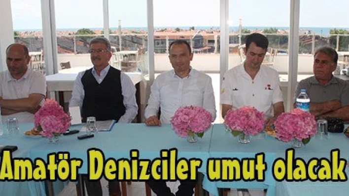 Amatör Denizciler umut olacak