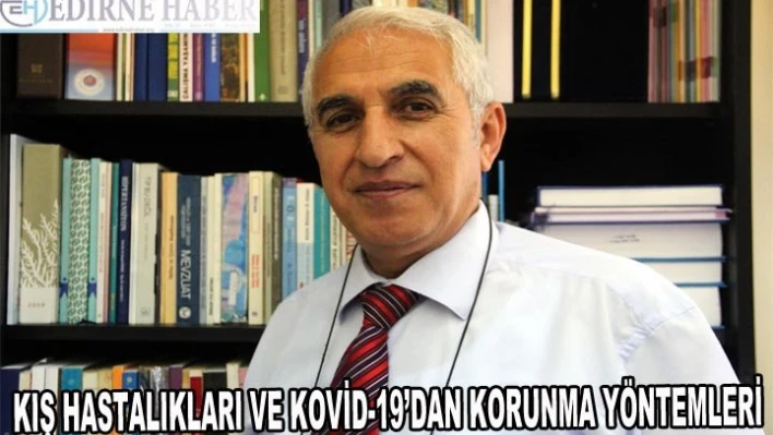 Kış hastalıkları ve Kovid-19'dan korunma önerileri