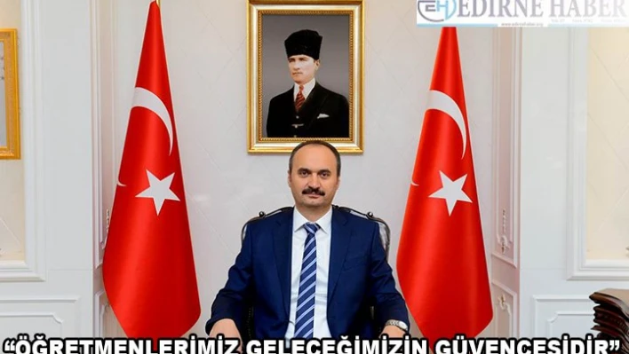 'Öğretmenlerimiz geleceğimizin güvencesidir'