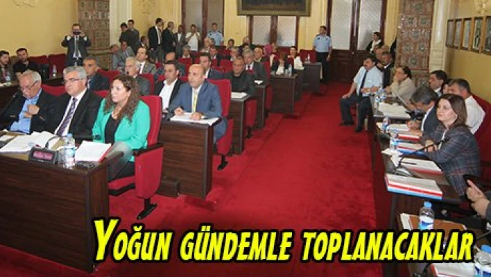 Yoğun gündemle toplanacaklar
