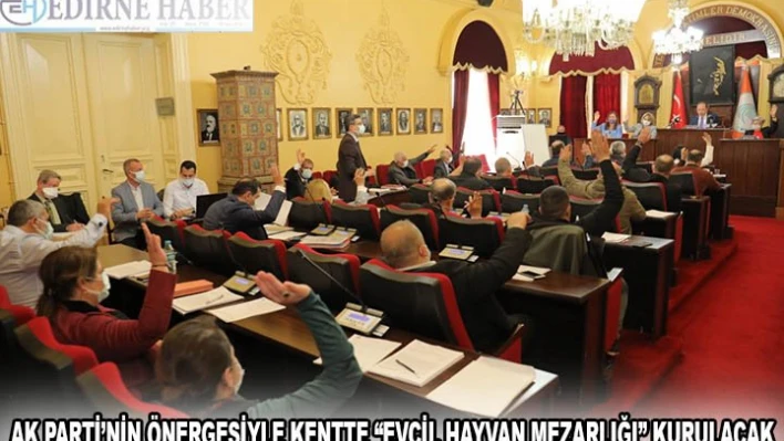 AK PARTİ'NİN ÖNERGESİYLE KENTTE 'EVCİL HAYVAN MEZARLIĞI' KURULACAK