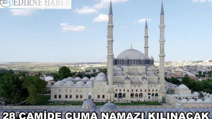  28 camide cuma namazı kılınacak