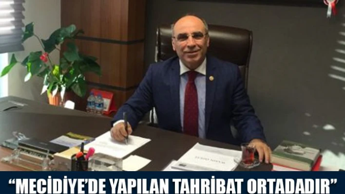 'Kameraya gerek yok Mecidiye tahribatı ortada'