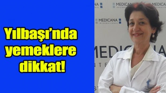 Yılbaşı'nda yemeğe dikkat!