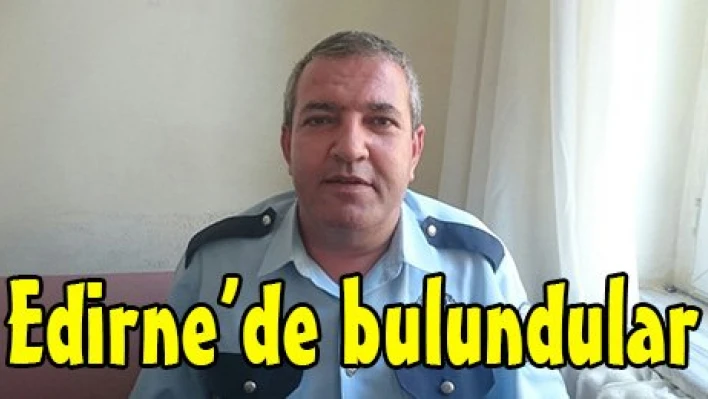Edirne'de bulundular