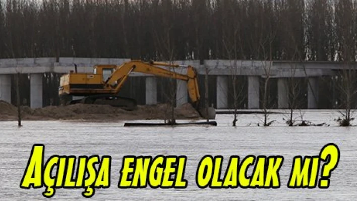 Açılışa engel olacak mı?