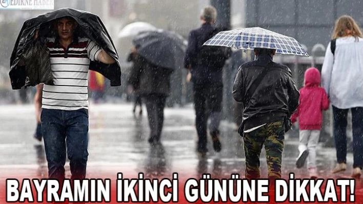 Bayramın ikinci gününe dikkat!