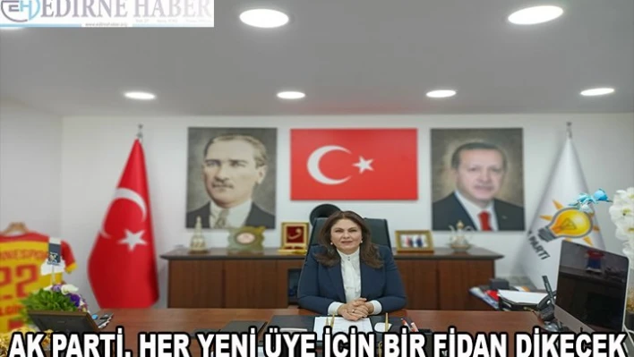 AK Parti, Her Yeni Üye İçin Bir Fidan Dikecek