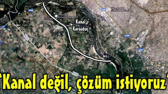 'Kanal değil, çözüm istiyoruz'