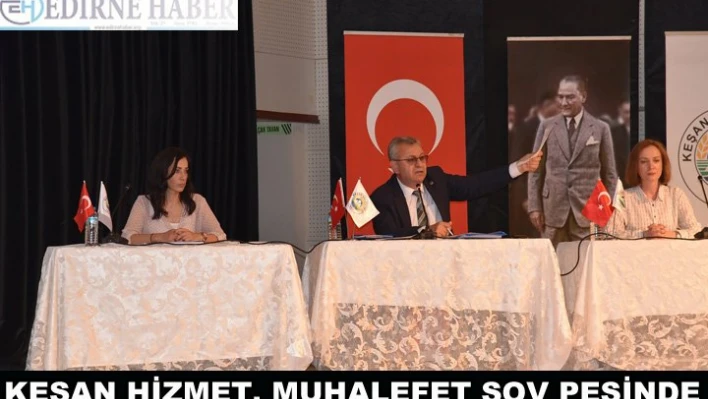 Keşan Hizmet, Muhalefet Şov Peşinde