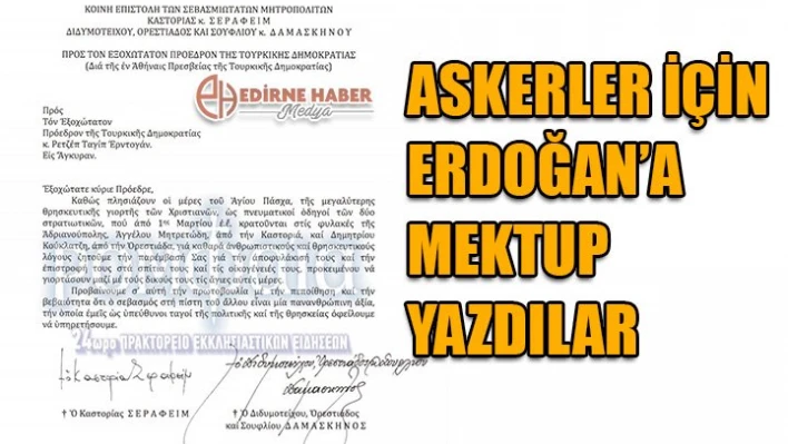 İki Metropolit Erdoğan'a mektup yazdı