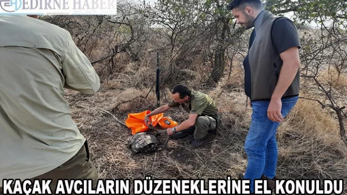 Yasa dışı avlanan avcıların düzeneklerine el konuldu