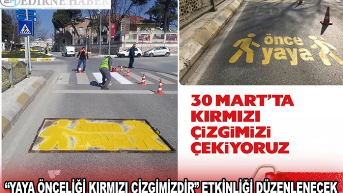 Â 'YAYA ÖNCELİĞİ KIRMIZI ÇİZGİMİZDİR' ETKİNLİĞİ DÜZENLENECEK