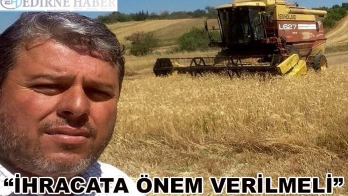 'İhracata önem verilmeli'