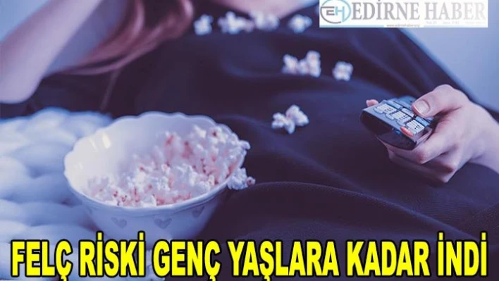 Hareketsiz yaşam felç riskini genç yaşlara indirdi