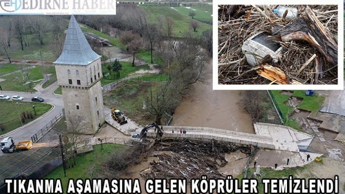 Tıkanma aşamasına gelen köprüler temizlendi