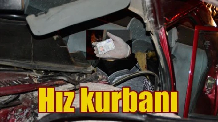 Hız kurbanı oldu