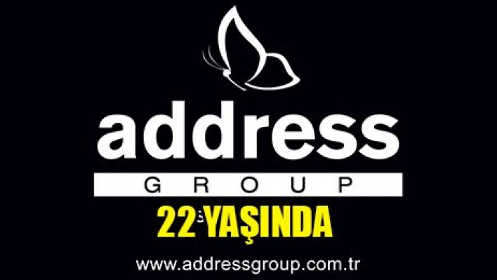 'ADDRESS GROUP' 22 YAŞINDA