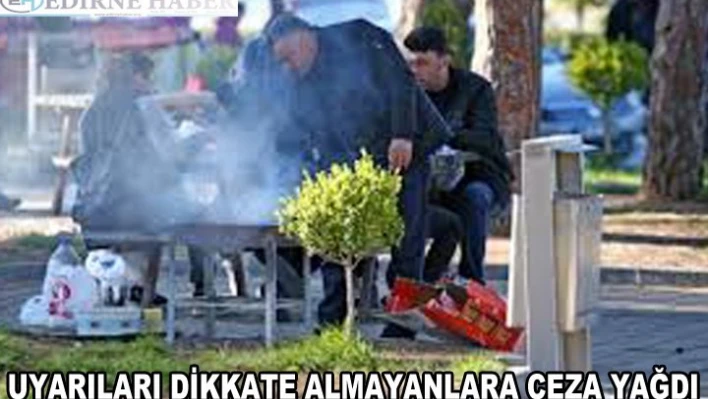 Uyarıları dikkate almayanlara ceza yağdı