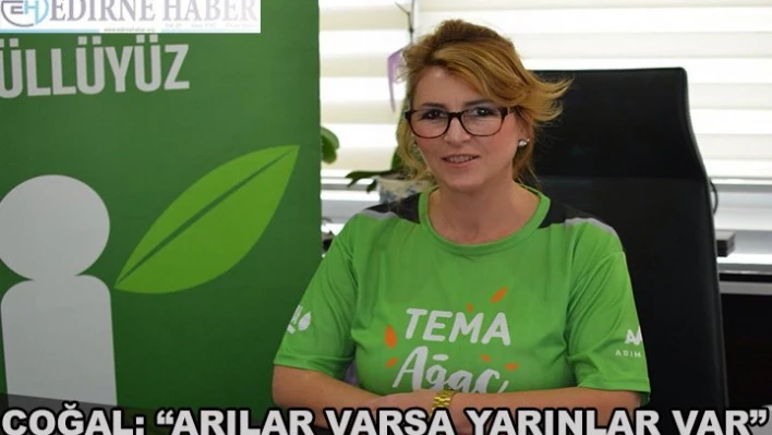 Çoğal 'Arılar varsa yarınlar var'