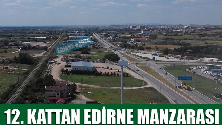 Edirne böyle gözüküyor