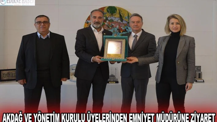 Akdağ ve yönetim kurulu üyelerinden emniyet müdürüne ziyaret