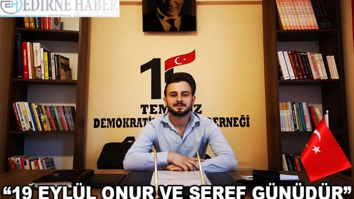 '19 Eylül Onur ve Şeref Günüdür'